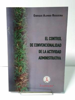 Alonso Regueira - El Control De Convencionalidad De Act Adm