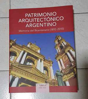 Patrimonio Arquitectonico Argentino Memoria Bicentenario