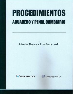 Procedimientos Aduaneros Y Penal Cambiaro. Abarca Alfredo