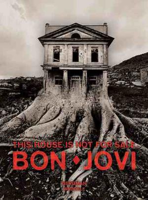 Libro Bon Jovi - This House Is Not For Sale - David Bergman