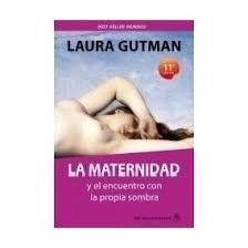 La Maternidad Y El Encuentro Con La Propia Sombra- L. Gutman