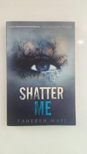 Shatter me - Tahereh Mafi