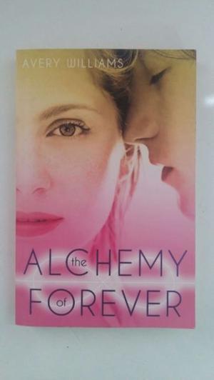 The Alchemy of Forever - Avery Williams