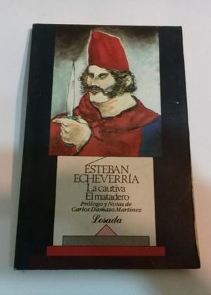 LIBRO ESTEBAN ECHEVERRIA -LA CAUTIVA EDICION 
