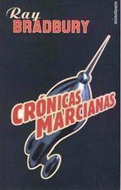 Crónicas marcianas, de Ray Bradbury, ed. Minotauro.