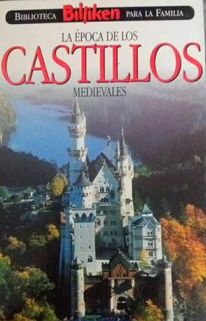 LA ÉPOCA DE LOS CASTILLOS MEDIEVALES TAPA DURA