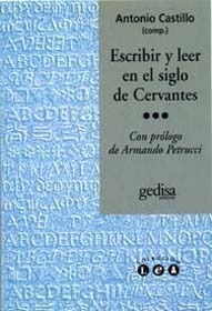 Escribir Y Leer En El Siglo De Cervantes, Castillo, Gedisa #
