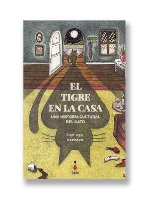 El Tigre En La Casa (una Historia...gato) Carl V. Vechten