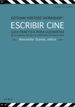 Escribir Cine - Guia Practica Para Guionistas - Alba