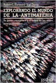 Explorando El Mundo De La Antimateria, Forward, Ed. Gedisa #