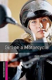 Girl On a Motorcycle. John Escott