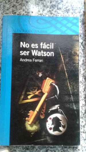 NO ES FACIL SER WATSON de Andrea Ferrari