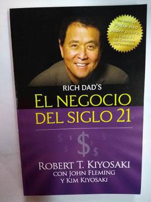 El Negocio Del Siglo Xxi - Robert T. Kiyosaki (+ Envío