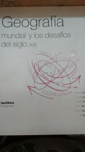 Geografía Mundial Y Los Desafios Del Siglo Xxi Santillana