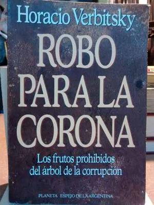 Robo Para La Corona. Horacio Verbitsky