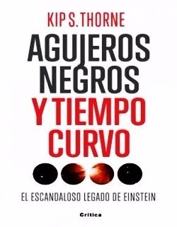 Agujeros Negros Y Tiempo Curvo - Kip Thorne - Nuevo