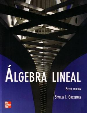 Libro Algebra Lineal Grossman