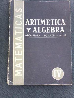 Libro, Aritmética Y Algebra, Alcantara- Lomazzi