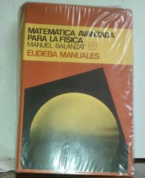 Libro Matemática Avanzada Para La Física Manuel Balanzat