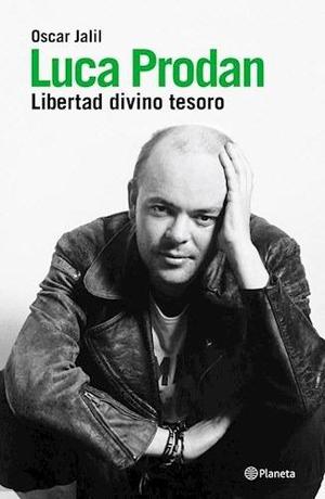 Luca Prodan- Libertad Divino Tesoro- Oscar Jalil, Nuevo!!!