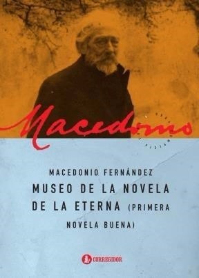 Museo De La Novela Eterna - Macedonio Fernandez - Corregidor
