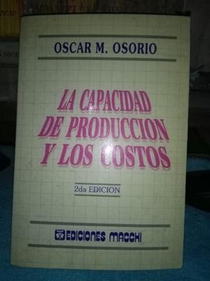 La Capacidad De Producción Y Los Costos - Oscar Osorio