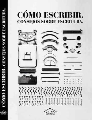 Cómo Escribir. Consejos Sobre Escritura De Raymond Carver