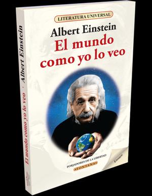 El mundo como yo lo veo, Albert Einstein, Editorial Fontana.