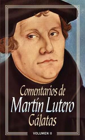 Libro: Comentarios De Martin Lutero Ii-galatas (spanish..
