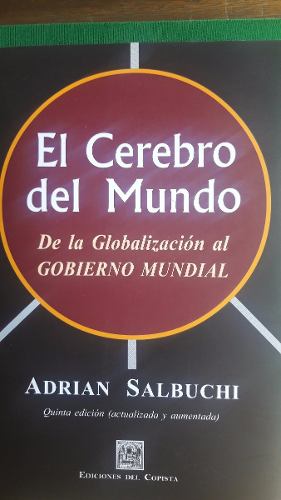 El Cerebro Del Mundo - Adrian Salbuchi - Edicion Especial