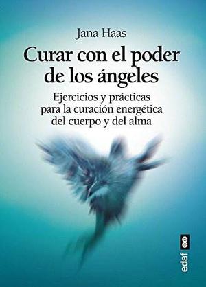 Libro: Curar Con El Poder De Los Angeles (spanish Edition)