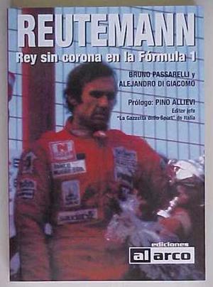 Libro Reutemann Rey Sin Corona En La F1