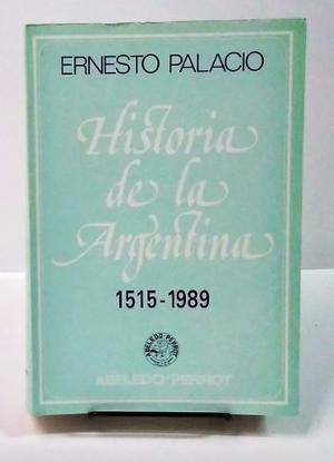 Palacio, Ernesto - Historia De La Argentina. .