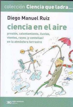 Ciencia En El Aire. Diego M Ruiz. Nuevo Cerrado Hermetico