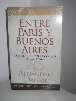 Entre París Y Buenos Aires - Alejandro Dagfal