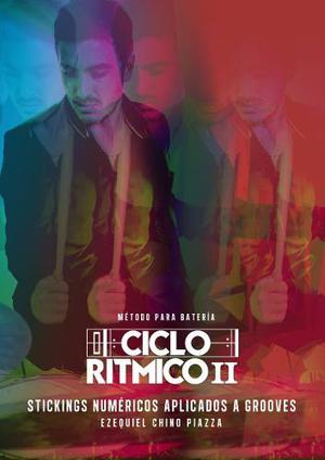 Libro De Bateria Ciclo Ritmico Ii- Ezequiel Chino Piazza