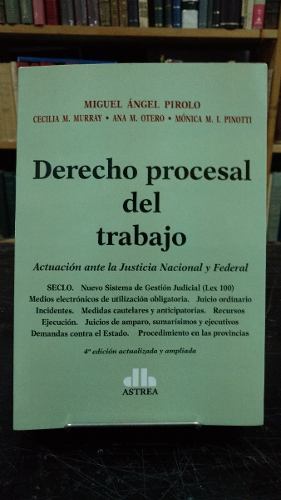 Miguel Ángel Pirolo - Derecho Procesal Del Trabajo. 