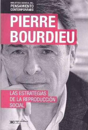 Pierre Bourdieu - Las Estrategias De La Reproduccion Social