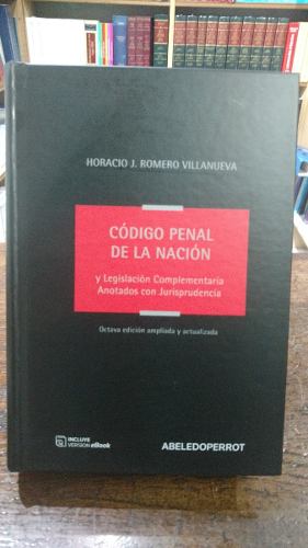 Romero Villanueva - Código Penal De La Nación. Edicion