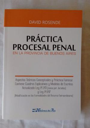 Rosende, David - Práctica Procesal Penal En Pcia Bs As