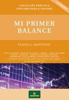 Mi Primer Balance - 3ra Edición  Flavio A. Mantovan.