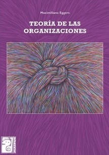 Teoria De Las Organizaciones - Eggers - Maipue
