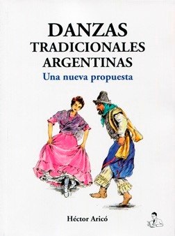 Danzas Tradicionales Argentinas:una Nueva Propuesta Arico