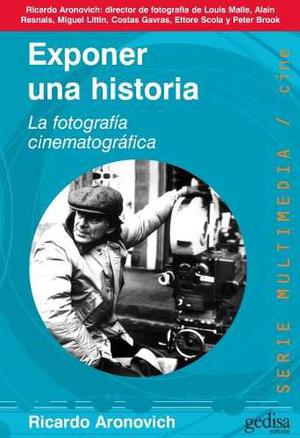 Exponer Una Historia, Aronovich, Ed. Gedisa