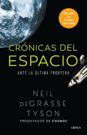 Cronicas Del Espacio. Neil Degrasse Tyson. Paidos