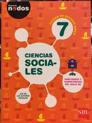Ciencias Sociales 7 Caba - Proyecto Nodos - Ediciones Sm