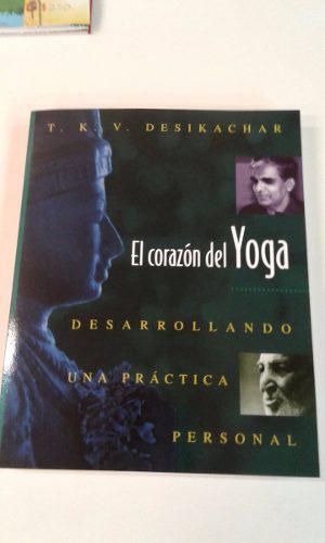 El Corazón Del Yoga T. K. V. Desikachar