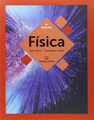Fisica Ib Diploma - John Allum - Vicens Vives