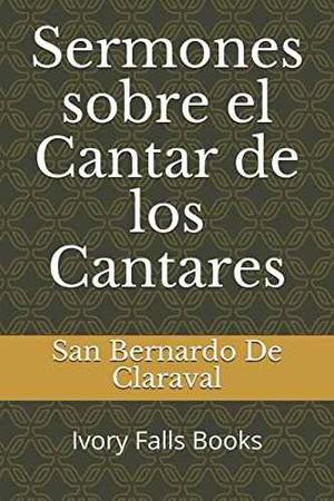 Libro: Sermones Sobre El Cantar De Los Cantares (spanish..