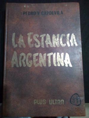 La estancia argentina Pedro Capdevila plus ultra